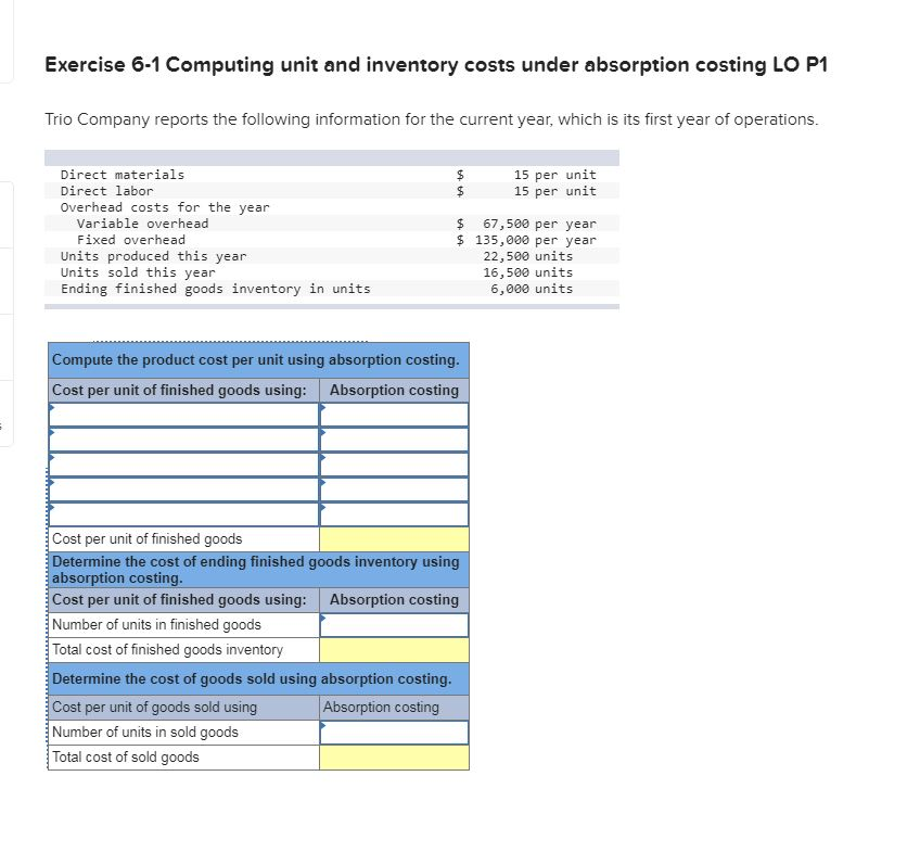  Exercise 6-1 Computing unit and inventory costs under absorption costing LO