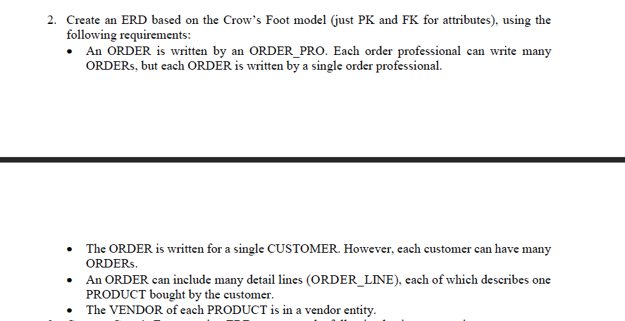 2. Create an ERD based on the Crow's Foot model (just