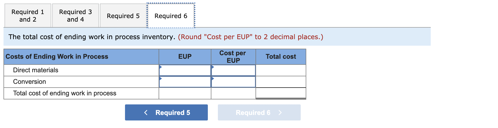 and that conversion costs are added uniformly throughout the process. $153,900 Work