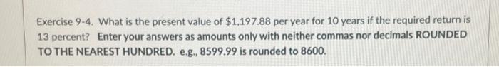 pt 1 pt 2 Exercise 9-4. What is the present value