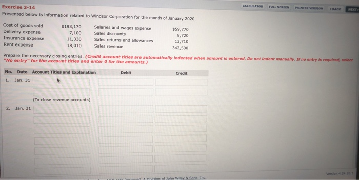  CALCULATOR FULL SCREEN PRINTER VERSION Exercise 3-14 Presented below is information