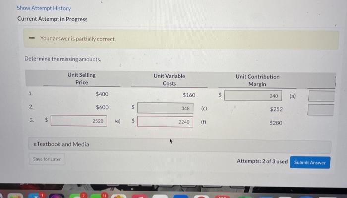  Show Attempt History Current Attempt in Progress Your answer is partially
