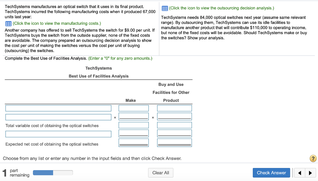  (Click the icon to view the outsourcing decision analysis.) TechSystems manufactures