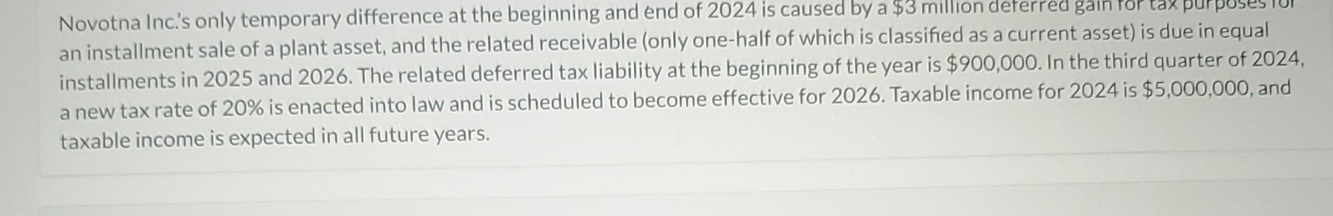  Novotna Inc.'s only temporary difference at the beginning and end of