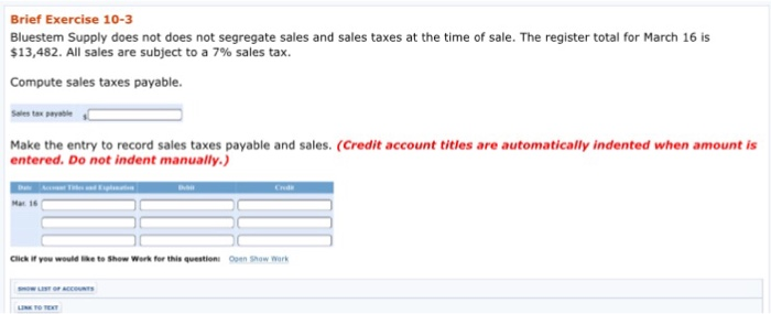  Brief Exercise 10-3 Bluestem Supply does not does not segregate sales