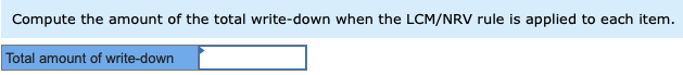 and then sum the final column. Item Write-down per Item Unit Cost