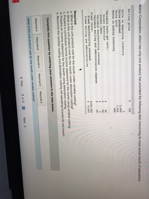  Please help Maher Corporation, which has only one product, has provided