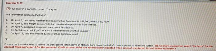  Exercise 5-02 Your answer is partially correct. Try again This information