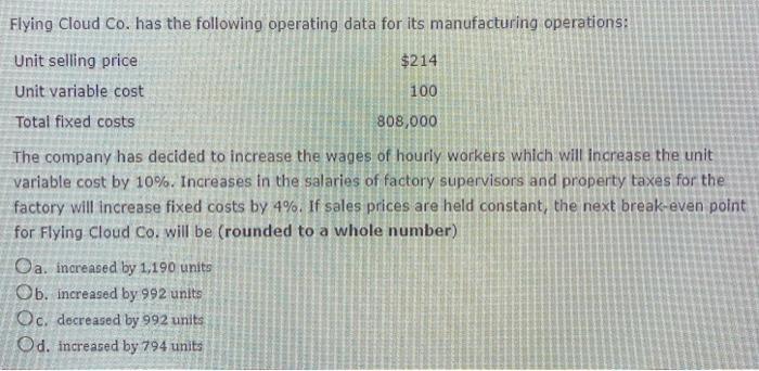  100 Flying Cloud Co. has the following operating data for its
