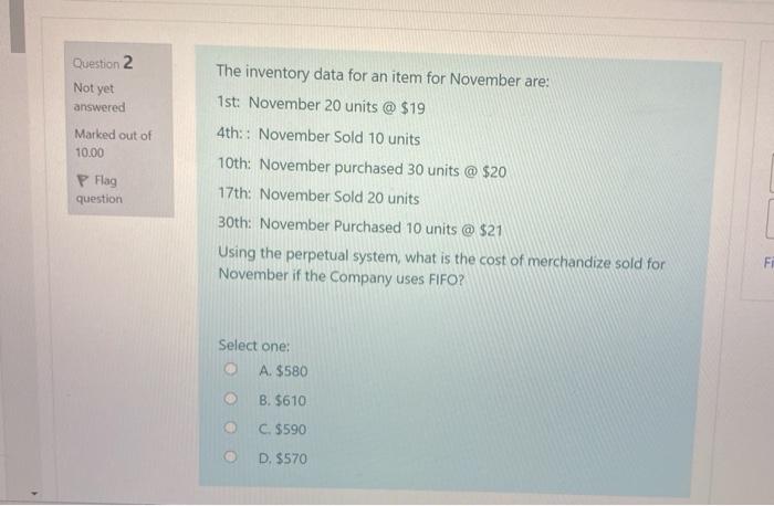  Question 2 Not yet The inventory data for an item for