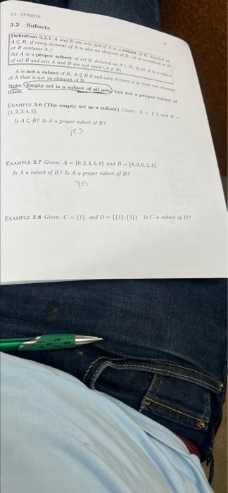  3.2. SUBSETS 3.2 Subsets Definition 3.2.1 A and B are sets