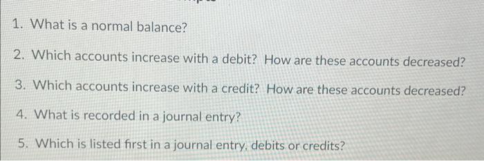 short answer for these pls? 1. What is a normal balance? 2.