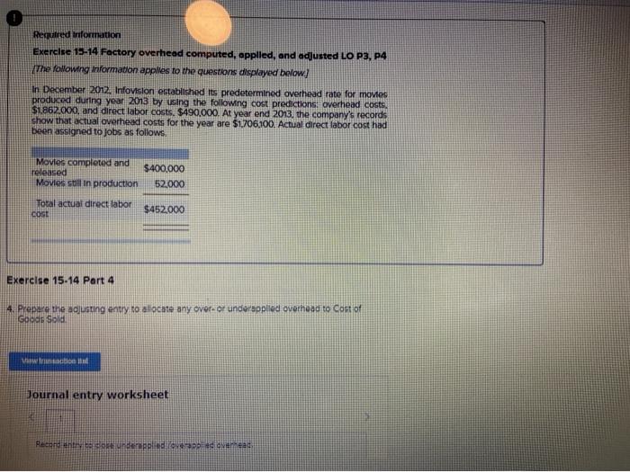  Required information Exercise 15-14 Factory overhead computed, applied, and adjusted LO