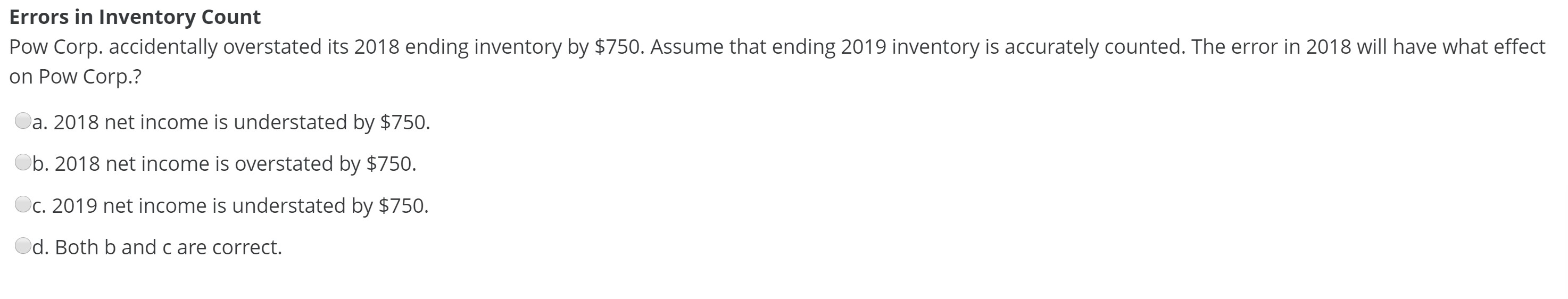 Errors in Inventory Count Pow Corp. accidentally overstated its 2018 ending