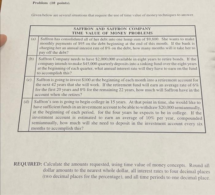  un Problem (10 points). Given below are several situations that require