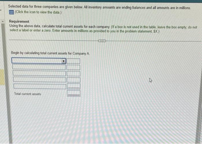  Selected data for three companies are given below. All inventory amounts