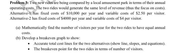  Problem 3: Two new rides are being compared by a local