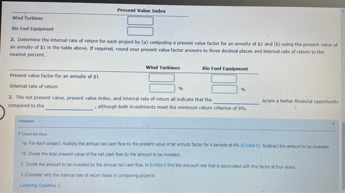 considering two capital investment projects. The estimated net cash flows from each