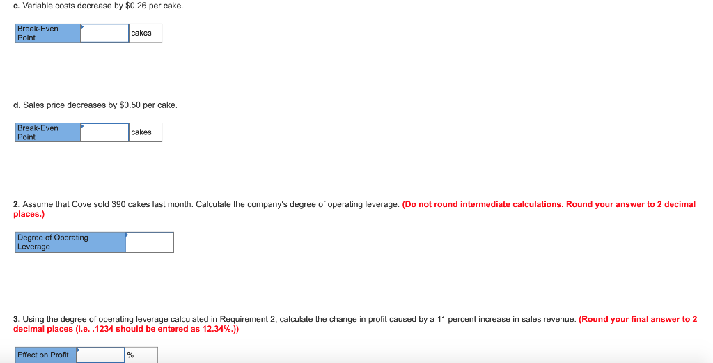 d. Sales price decreases by $0.50 per cake. Break-Even Point cakes 2.