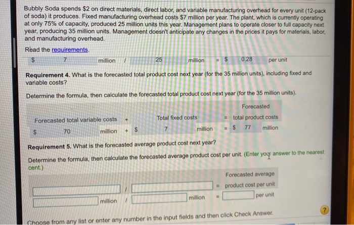  $ 25 = $ per unit Bubbly Soda spends $2 on