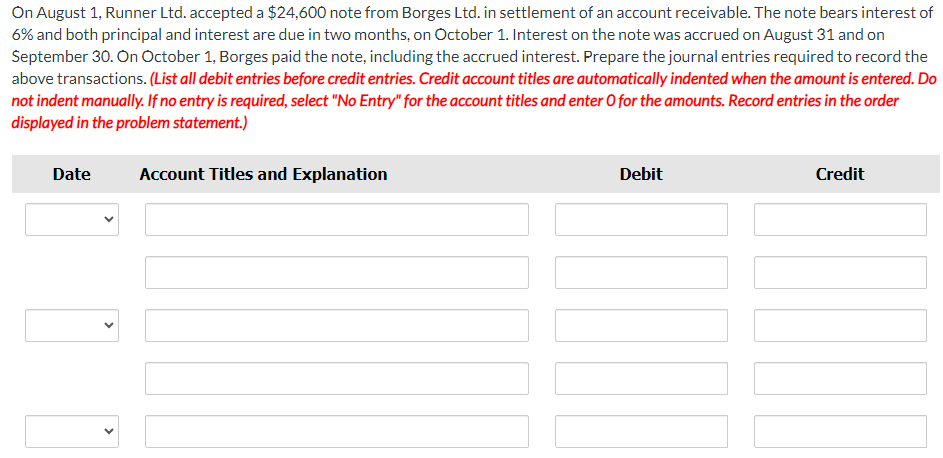  On August 1, Runner Ltd. accepted a $24,600 note from Borges