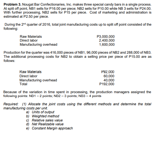Please give the requirements, thank you so much! Problem 3. Nougat Bar