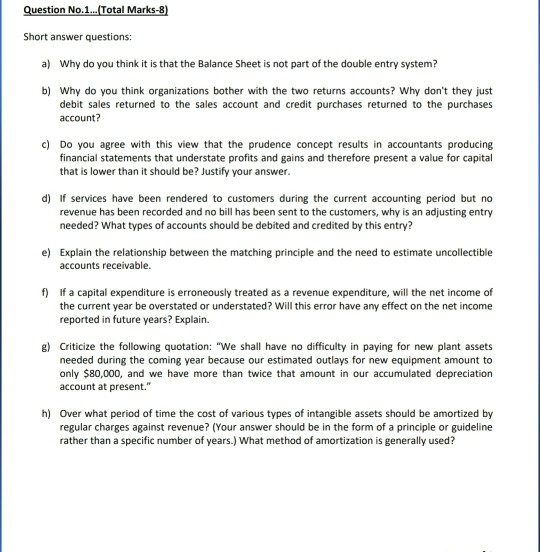 Question No.1... Total Marks-8) Short answer questions: a) Why do you