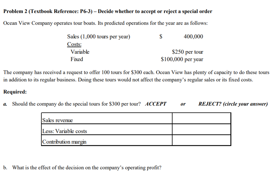  Problem 2 (Textbook Reference: P6-3) - Decide whether to accept or