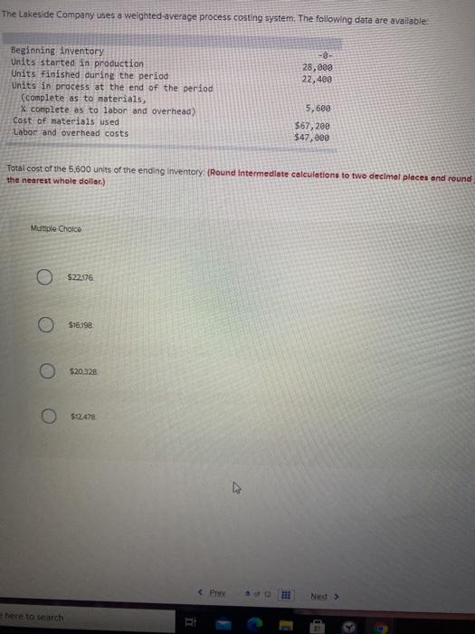  The Lakeside Company uses a weighted-average process costing system. The following