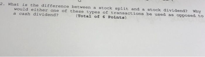  2. What is the difference between a stock split and a