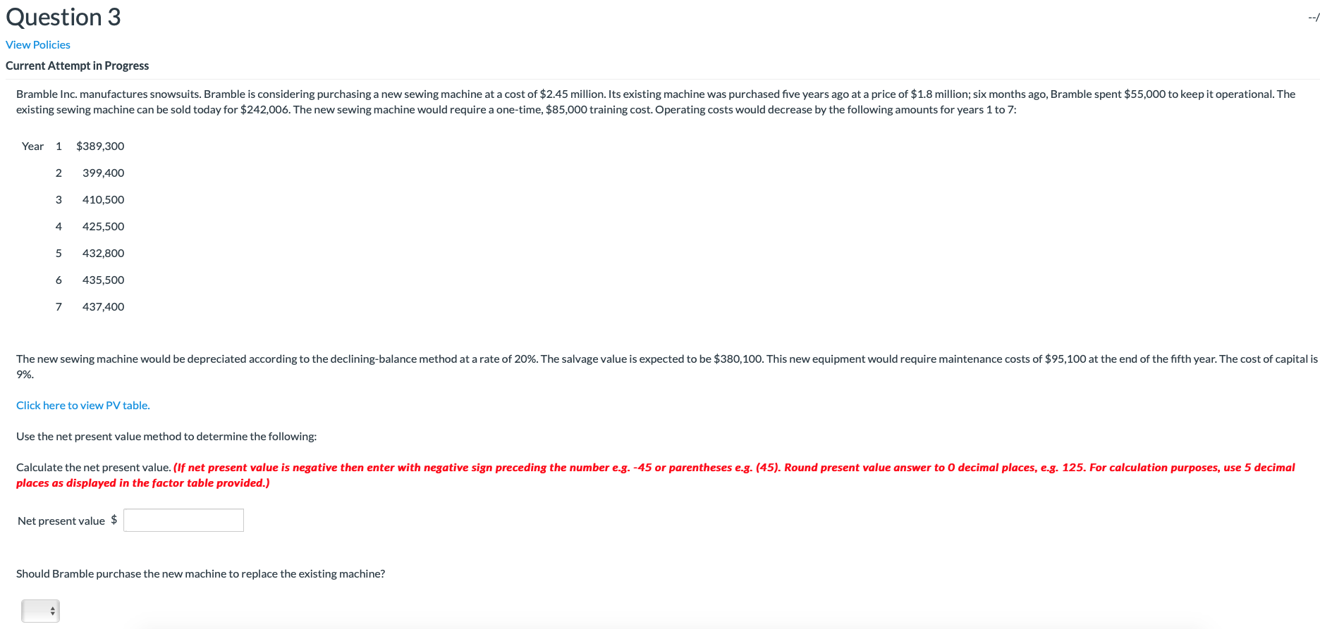 Question 3 View Policies Current Attempt in Progress Bramble Inc. manufactures