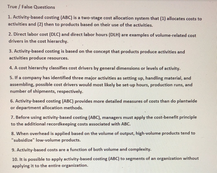  True / False Questions 1. Activity-based costing (ABC) is a two-stage