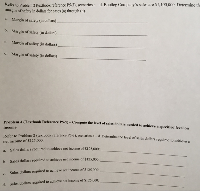 assumptions The management of Bootleg Company wants to know the break-even point