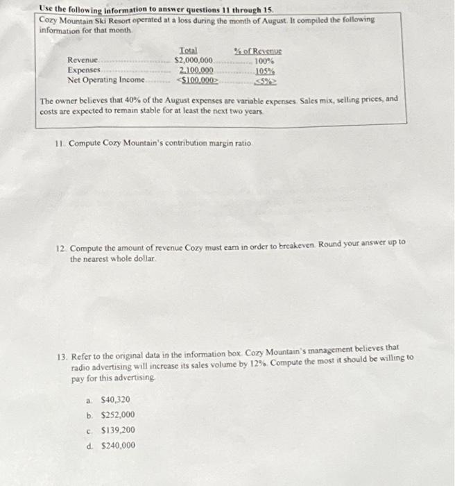 step by step explanation to get deeper meaning Use the following information