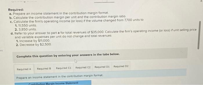 units. Cost formulas also are shown: Required: a. Prepare an income statement
