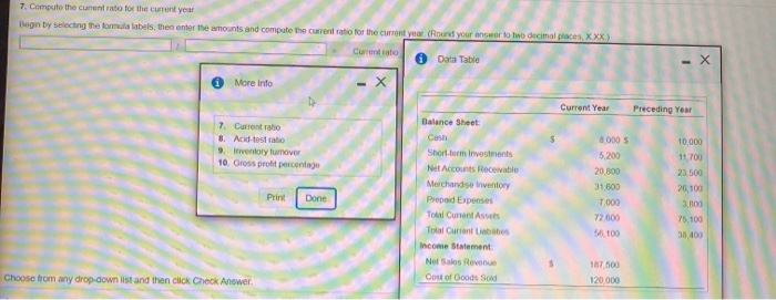  7. Compute the current ratio for the current year Begin by