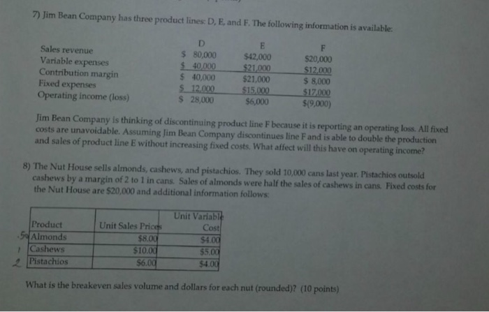  7) Jim Bean Company has three product lines: D, E, and
