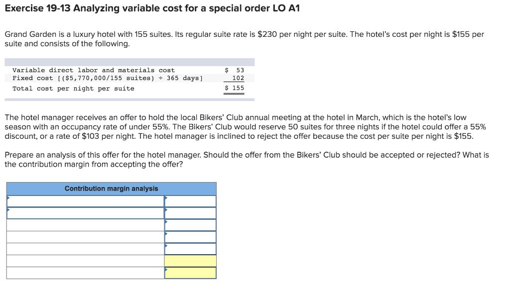  Exercise 19-13 Analyzing variable cost for a special order LO A1