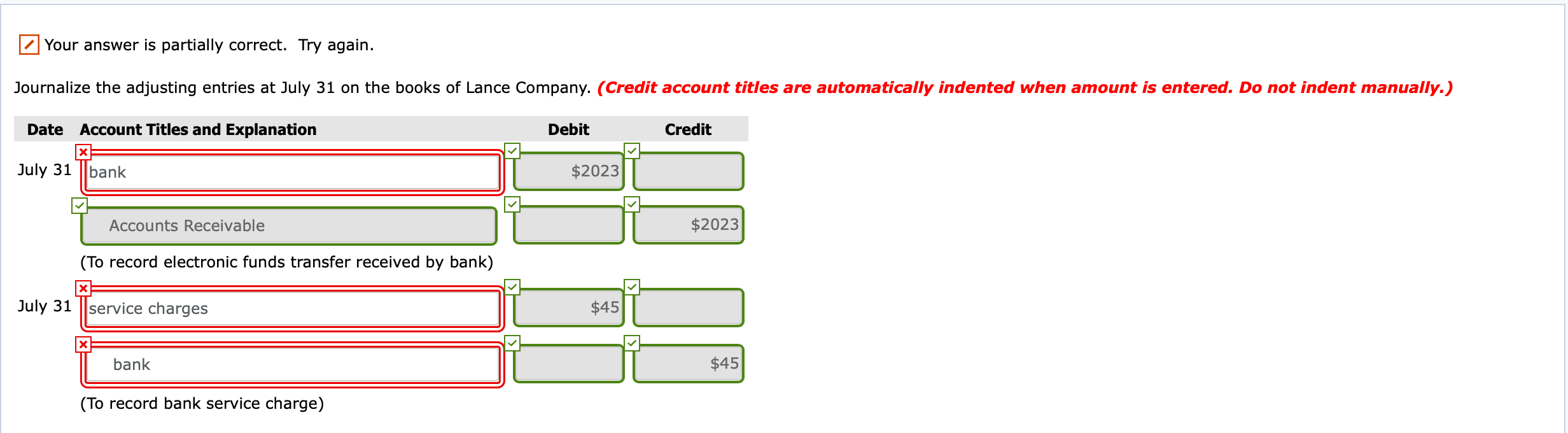 per bank, July 31, $8,732. July bank service charge not recorded by