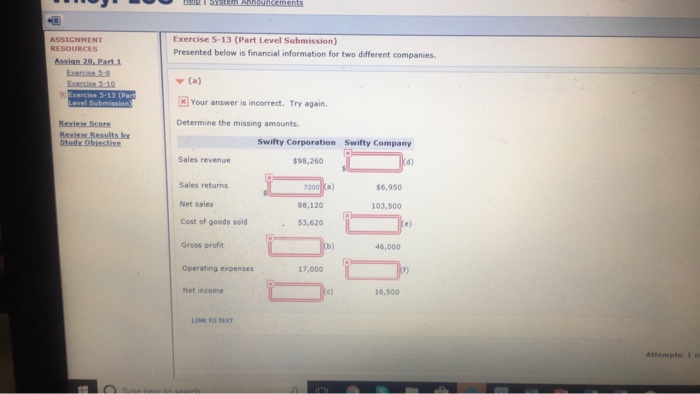  ASSIGNMENT RESOURCES Exercise 5-13 (Part Level Submission) Presented below is financial