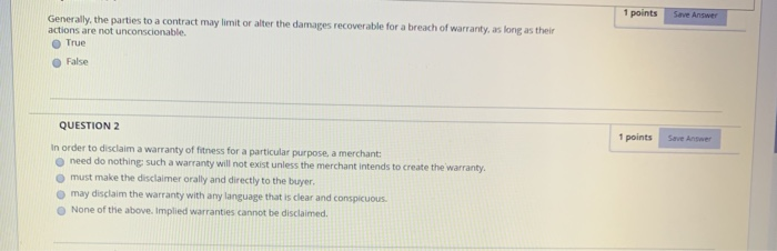  1 points Save Answer Generally, the parties to a contract may
