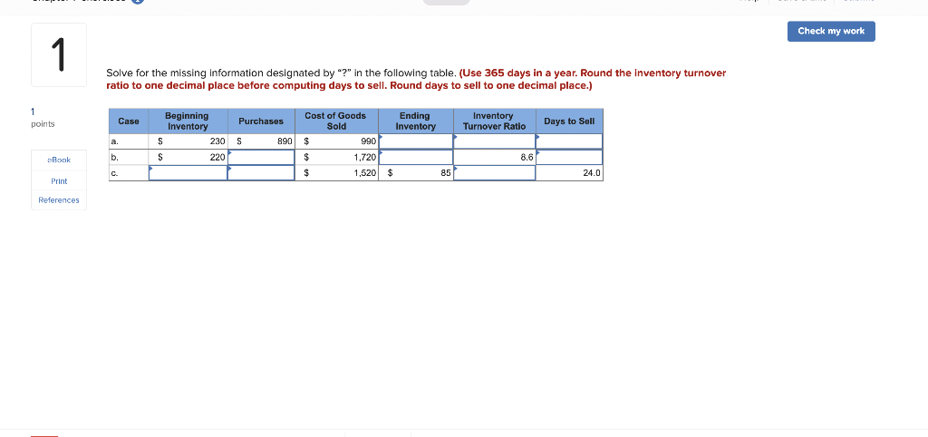  Solve for the missing information designated by "?" in the following