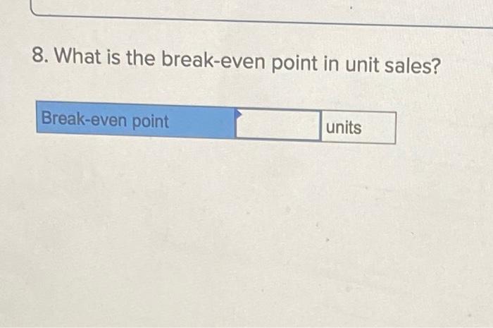 contribution margin ratio? ces Contribution margin ratio % 3. What is the