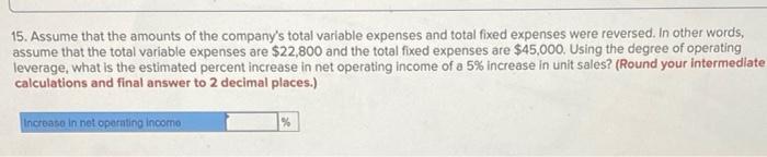 be the net operating income? Not operating income 7. If the variable