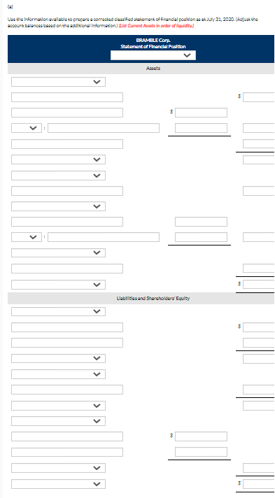 the following statement of financial position as at July 31, 2020: BRAMBLE