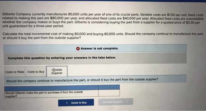 completion Gilberto Company currently manufactures 80,000 units per year of one of