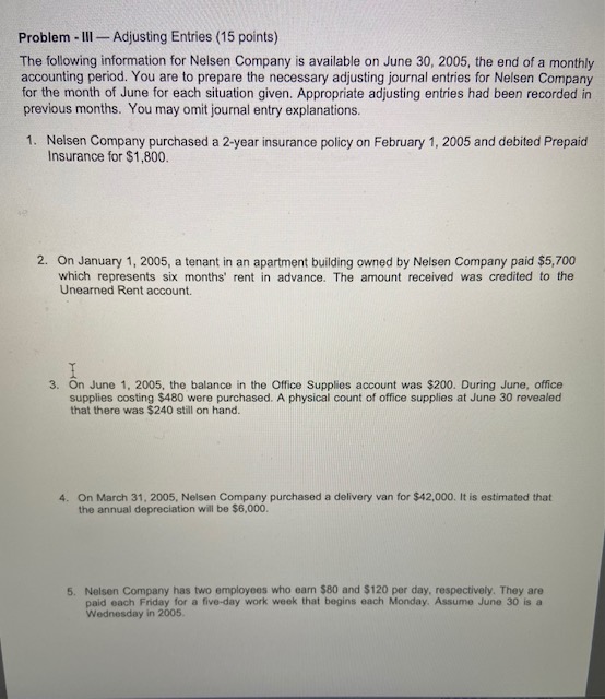 Please answer the following questions. Problem - 111 - Adjusting Entries (15