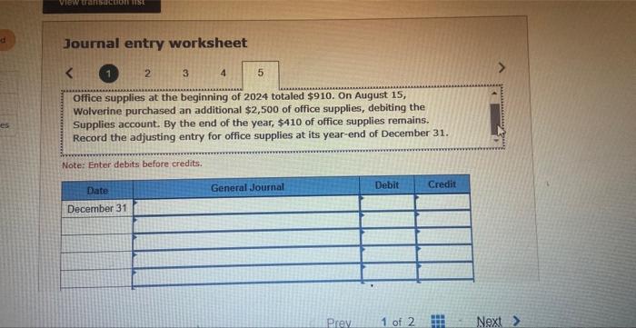 year-end of December Journal entry worksheet 5 Wolverine purchased a one-year property