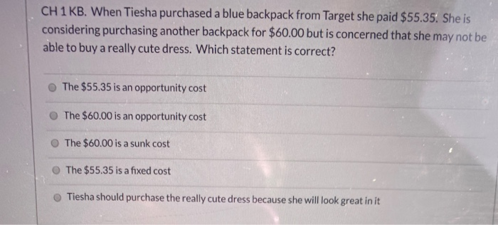  CH1 KB. When Tiesha purchased a blue backpack from Target she