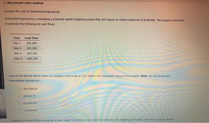  3. Net present value method Consider the case of Sutherland Engineering: